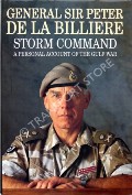 Storm Command - A Personal Account of the Gulf War by de la BILLIERE, General Sir Peter 